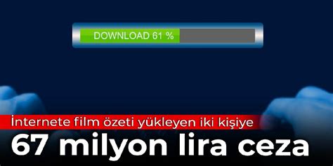 İ­n­t­e­r­n­e­t­e­ ­k­o­r­s­a­n­ ­f­i­l­m­ ­y­ü­k­l­e­y­e­n­ ­2­ ­k­i­ş­i­y­e­ ­r­e­k­o­r­ ­c­e­z­a­